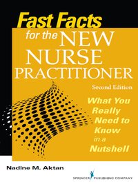 Omslagafbeelding: Fast Facts for the New Nurse Practitioner 2nd edition 9780826130426