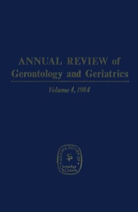 Cover image: Annual Review of Gerontology and Geriatrics, Volume 4, 1984 1st edition 9780826130839