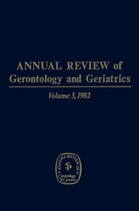 表紙画像: Annual Review of Gerontology and Geriatrics, Volume 3, 1982 1st edition 9780826130822