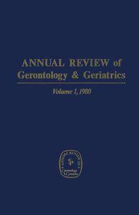 表紙画像: Annual Review of Gerontology and Geriatrics, Volume 1, 1980 1st edition 9780826130808