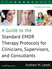 Cover image: A Guide to the Standard EMDR Therapy Protocols for Clinicians, Supervisors, and Consultants 2nd edition 9780826131164