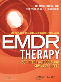 Omslagafbeelding: Eye Movement Desensitization and Reprocessing (EMDR) Therapy Scripted Protocols and Summary Sheets 1st edition 9780826131645