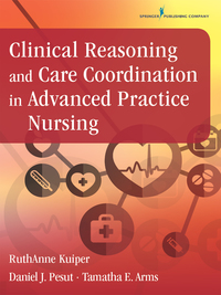 Cover image: Clinical Reasoning and Care Coordination in Advanced Practice Nursing 1st edition 9780826131836