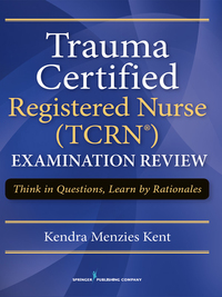 Cover image: Trauma Certified Registered Nurse (TCRN) Examination Review 1st edition 9780826131942