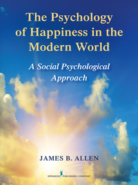 Cover image: The Psychology of Happiness in the Modern World 1st edition 9780826132826