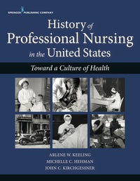 Immagine di copertina: History of Professional Nursing in the United States 1st edition 9780826133120