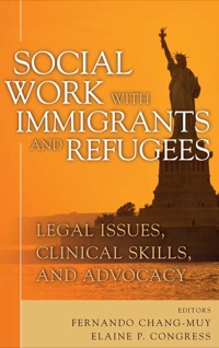 صورة الغلاف: Social Work with Immigrants and Refugees 1st edition 9780826133359