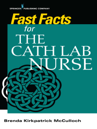 صورة الغلاف: Fast Facts for the Cath Lab Nurse 1st edition 9780826134622