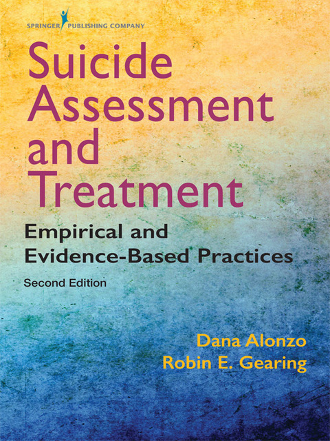 Suicide Assessment and Treatment: Empirical and Evidence-Based Practices, 2nd Edition - FULL INSTANT DOWNLOAD | PDF DOCX EPUB