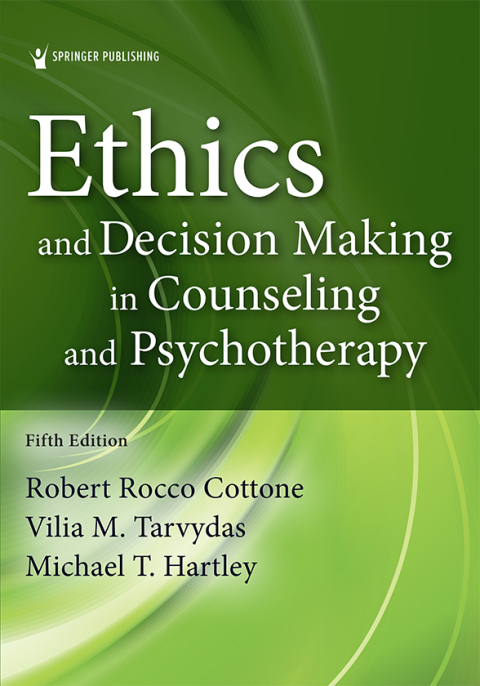 Ethics and Decision Making in Counseling and Psychotherapy, 5th Edition - FULL INSTANT DOWNLOAD | PDF DOCX EPUB