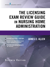 Imagen de portada: The Licensing Exam Review Guide in Nursing Home Administration, Seventh Edition 7th edition 9780826136572