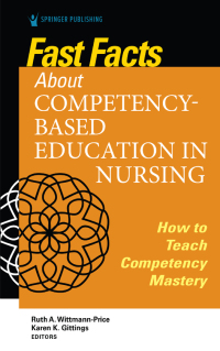 Cover image: Fast Facts about Competency-Based Education in Nursing 1st edition 9780826136534