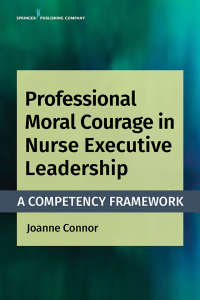 Cover image: Professional Moral Courage in Nurse Executive Leadership 1st edition 9780826136763