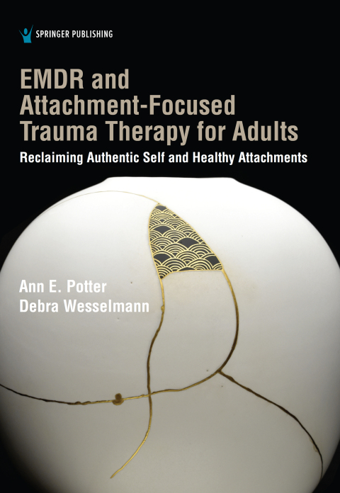 EMDR and Attachment-Focused Trauma Therapy for Adults: Reclaiming Authentic Self and Healthy Attachments, 1st Edition - FULL INSTANT DOWNLOAD | PDF DOCX EPUB