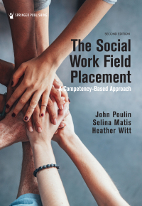 Cover image: The Social Work Field Placement 2nd edition 9780826137524