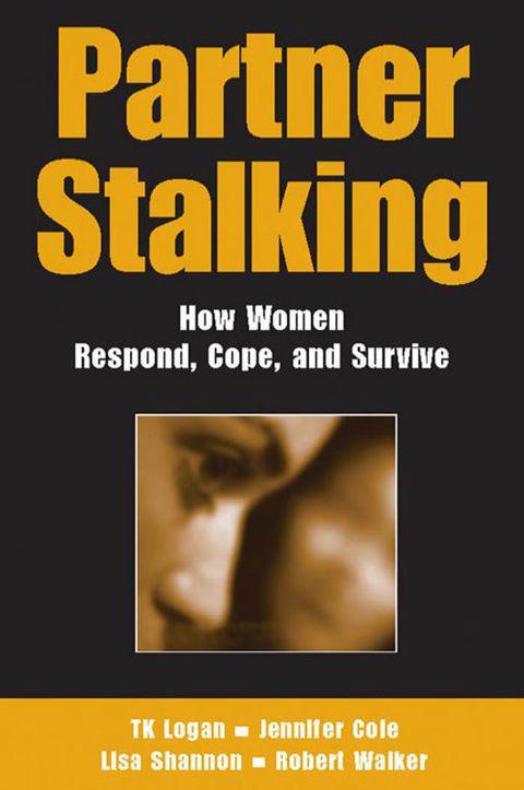 Partner Stalking : How Women Respond, Cope, and Survive, 1st Edition - FULL INSTANT DOWNLOAD | PDF DOCX EPUB