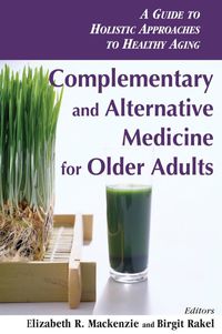 Cover image: Complementary and Alternative Medicine for Older Adults 1st edition 9780826138057
