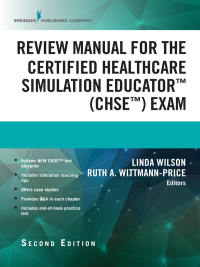 Cover image: Review Manual for the Certified Healthcare Simulation Educator Exam 2nd edition 9780826138880