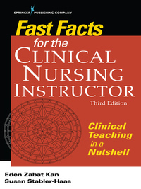 Cover image: Fast Facts for the Clinical Nursing Instructor 3rd edition 9780826140074