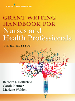 Cover image: Grant Writing Handbook for Nurses and Health Professionals 3rd edition 9780826141446