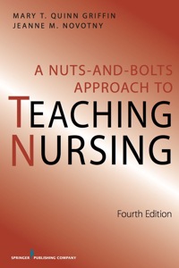 Cover image: A Nuts and Bolts Approach to Teaching Nursing 4th edition 9780826141545