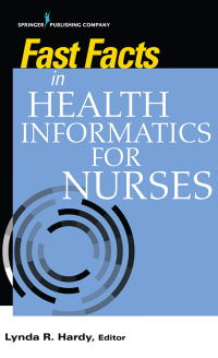 Cover image: Fast Facts in Health Informatics for Nurses 1st edition 9780826142252