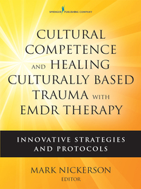 Omslagafbeelding: Cultural Competence and Healing Culturally Based Trauma with EMDR Therapy 1st edition 9780826142863