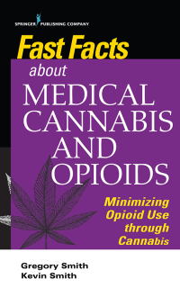 صورة الغلاف: Fast Facts about Medical Cannabis and Opioids 1st edition 9780826142993