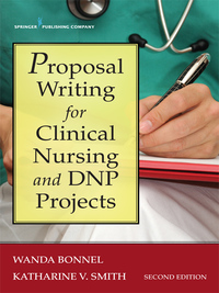 表紙画像: Proposal Writing for Clinical Nursing and DNP Projects 2nd edition 9780826144423
