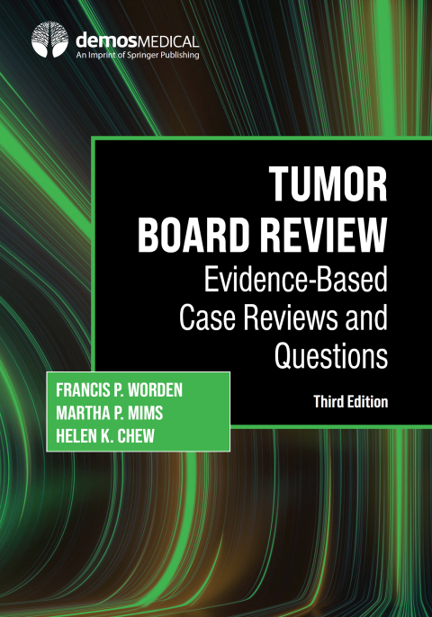 Tumor Board Review: Evidence-Based Case Reviews and Questions, 3rd Edition - FULL INSTANT DOWNLOAD | PDF DOCX EPUB