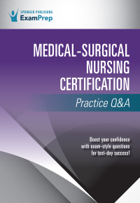 Cover image: Medical-Surgical Nursing Certification Practice Q&A 1st edition 9780826146014