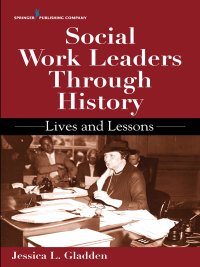 Cover image: Social Work Leaders Through History 1st edition 9780826146441