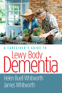 Omslagafbeelding: A Caregiver's Guide to Lewy Body Dementia 2nd edition 9780826148742