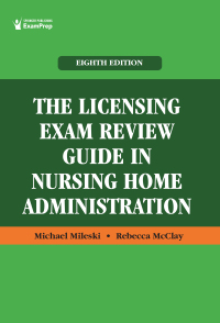 Omslagafbeelding: The Licensing Exam Review Guide in Nursing Home Administration 8th edition 9780826148865