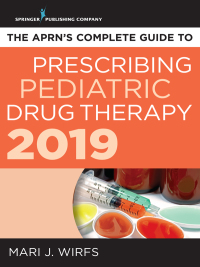 Omslagafbeelding: The APRN’s Complete Guide to Prescribing Pediatric Drug Therapy 2019 9780826151070