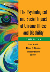 Imagen de portada: The Psychological and Social Impact of Chronic Illness and Disability 8th edition 9780826151124