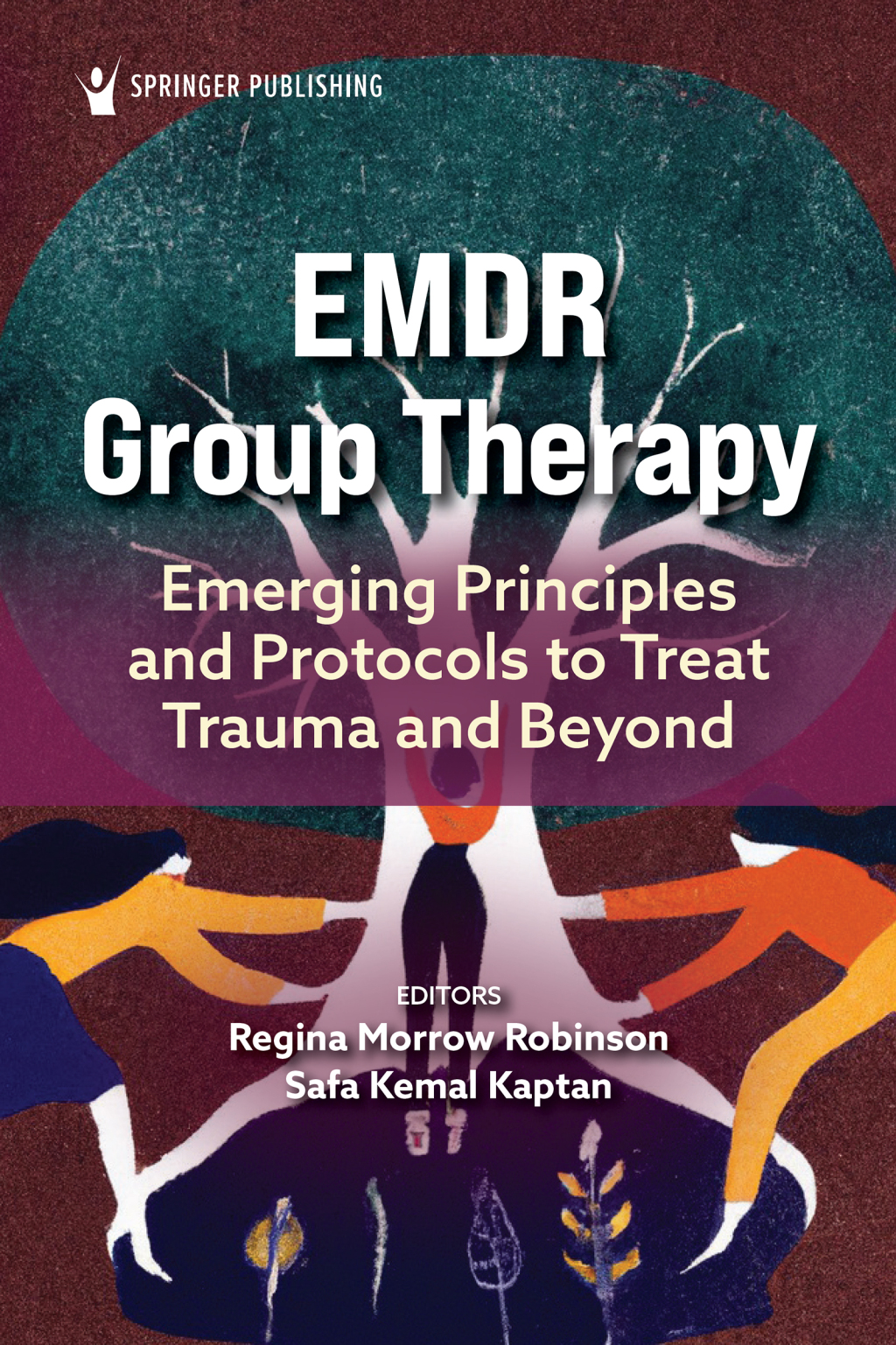 EMDR Group Therapy Emerging Principles and Protocols to Treat Trauma and Beyond 1st Edition