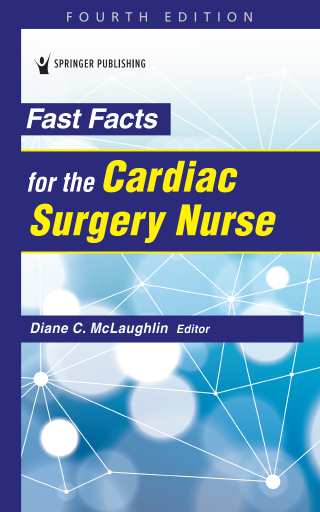 Cover image: Fast Facts for the Cardiac Surgery Nurse 4th edition 9780826153241
