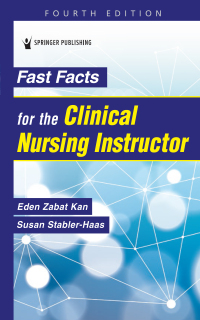 Cover image: Fast Facts for the Clinical Nursing Instructor 4th edition 9780826157294