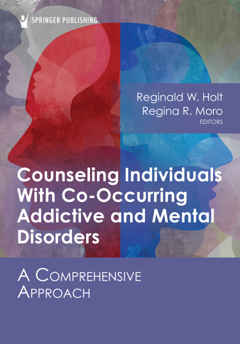 Counseling Individuals With Co-Occurring Addictive and Mental Disorders: A Comprehensive Approach, 1st Edition - FULL INSTANT DOWNLOAD | PDF DOCX EPUB