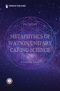 Imagen de portada: Metaphysics of Watson Unitary Caring Science 1st edition 9780826162816