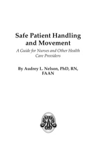 表紙画像: The Illustrated Guide to Safe Patient Handling and Movement 1st edition 9780826115683