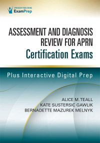 Imagen de portada: Assessment and Diagnosis Review for Advanced Practice Nursing Certification Exams 1st edition 9780826164674