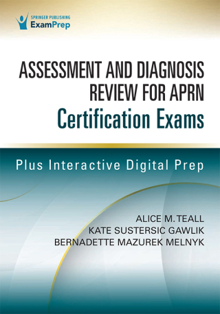Cover image: Assessment and Diagnosis Review for Advanced Practice Nursing Certification Exams 1st edition 9780826164674