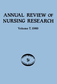 Cover image: Annual Review of Nursing Research, Volume 7, 1989 1st edition 9780826143563