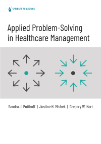 Imagen de portada: Applied Problem-Solving in Healthcare Management 1st edition 9780826165640