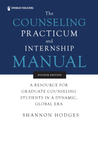 Cover image: The Counseling Practicum and Internship Manual 4th edition 9780826166067