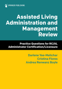 Imagen de portada: Assisted Living Administration and Management Review 1st edition 9780826167347