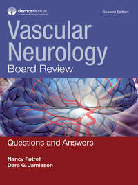 Cover image: Vascular Neurology Board Review 2nd edition 9780826168528