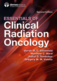 表紙画像: Essentials of Clinical Radiation Oncology, Second Edition 2nd edition 9780826169082